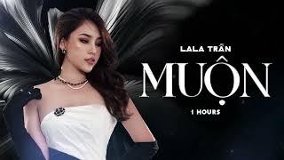 MUỘN_Đàm Vĩnh Hưng || LALA TRẦN COVER || Sáng Tác : Ns: Nguyễn Hồng Thuận