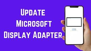 How to Update Microsoft Basic Display Adapter In Windows 11 10 Tutorial