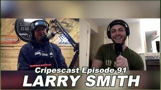 Hook, Line and Sinker - Larry Smith - Cripescast Episode 91
