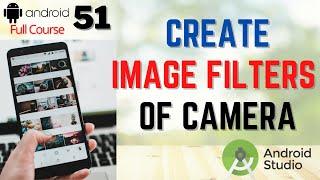 Create Image Filter for Camera App in Android Studio Tutorial | Photo Filter APP in Android Studio