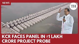 KCR appears before judicial panel over Kaleshwaram project probe