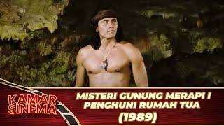 MISTERI GUNUNG MERAPI I   PENGHUNI RUMAH TUA 1989 FULL MOVIE HD