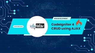 #4 CodeIgniter 4 CRUD jQuery AJAX (Delete) with Bootstrap - Infovistar