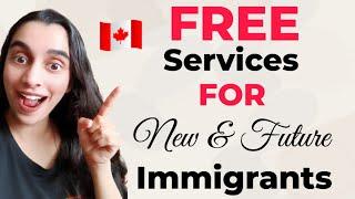 Free Services For New and Future Immigrants to Canada 