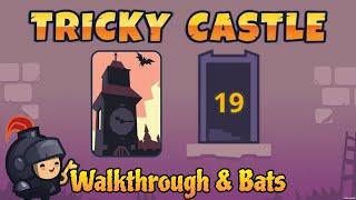 Tricky Castle Witch Tower Level 19 Walkthrough and Bats