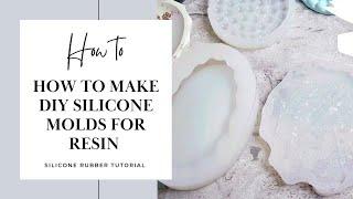 How to make DIY SILICONE MOLDS for resin, concrete, cement, plaster, soap & candles