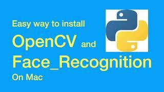 Simple OpenCV and Face Recognition installation