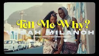 Vegah Milanoh - Tell Me Why (Official Video )