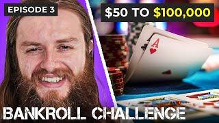 Watch Me Turn $50 into $100,000 in the Ultimate Poker Bankroll Challenge!