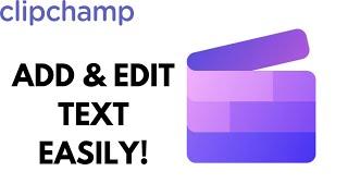 How to Add and Edit Text in Clipchamp