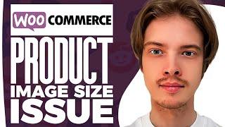 How To Fix WooCommerce Product image Size issue (EASY 2024)