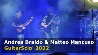 Andrea Braido & Matteo Mancuso - GuitarScio' 2022