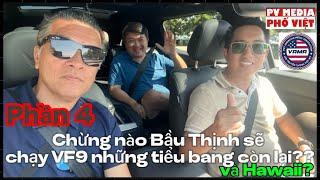 VF9 Phần 4 |Sau khi trãi nghiệm VF￼9 … liệu Bầu sẽ chạyvòngquanhnước Mỹ tiểubang còn lại & Hawaii??