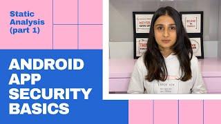 ANDROID APP SECURITY BASICS (Static analysis - Part 1)