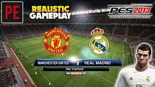 PES 2013 | PESEdit Patch 6.0 Realistic Gameplay | Man United vs Real Madrid Full Match | FHD 60FPS