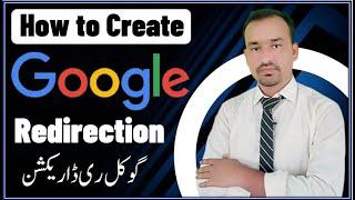 Create Google Redirection || How to Create Google Redirect Link || Google Redirection Link