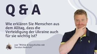 Wie erklären Sie Menschen aus dem Alltag,dass die Verteidigung der Ukraine auch für sie wichtig ist?