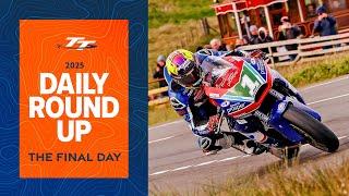 Daily Roundup - Day 13 | 2025 Isle of Man TT Races