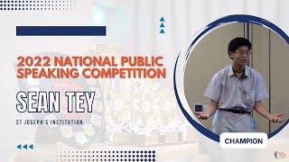 Champion, 2022 National Public Speaking Competition | Sean Tey, St Joseph Institution