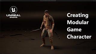 My Workflow for Creating Modular Game Character for Unreal Engine