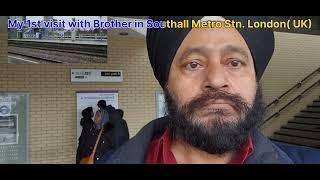 My 1st Visit Southall Metro Stn London (UK)