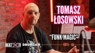 Tomasz Łosowski - "Funk Magic" | Drumcam for Beatit.TV