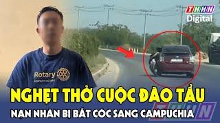 Thót tim nạn nhân nhảy thoát thân khỏi xe chạy trên cao tốc khi bị lừa sang Campuchia | Hà Nam TV