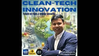 Clean-Tech Innovation in Future of Food & Energy Security