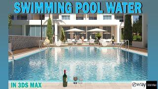 How to Create Swimming pool Water Material in 3ds max +V-ray