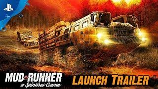 Spintires: MudRunner - Launch Trailer | PS4