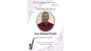 Celebrating The Life Of Jossy, Emmanuel Rosalie
