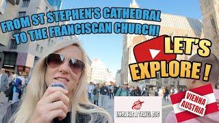 Walking Tour: St. Stephen's Cathedral to Franciscan Church – Vienna’s Historic Treasures