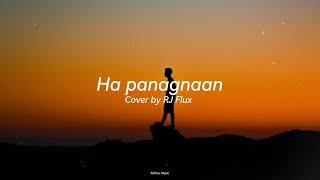 Ha panagnaan - Cover by RJ Flux (lyrics video)