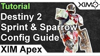 XIM APEX - Destiny 2 Sprinting & Sparrow Config Tutorial