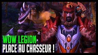 PLACE AU CHASSEUR ! - WOW LEGION - HOOS GAMING