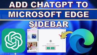 How to Add ChatGPT to Microsoft Edge Sidebar