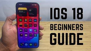 iOS 18 - Complete Beginners Guide