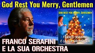 FRANCO SERAFINI e la sua orchestra: Xmas - God Rest You Merry Gentlemen 