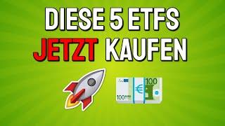 Diese 5 ETFs würde ich JETZT kaufen