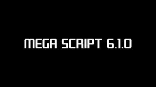 [Release] Mega Script 6.1.0