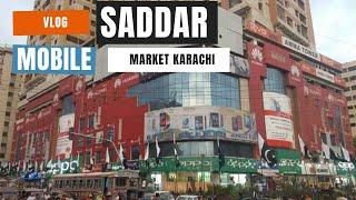Saddar Mobile Market Karachi #vlog