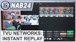 NAB24: TVU Instant Replay