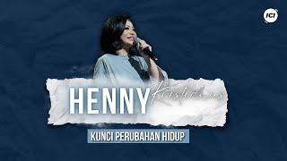 KUNCI PERUBAHAN HIDUP - PS. HENNY KRISTIANUS