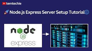 How to Start a Node.js Express Server under 10 mins