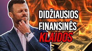 ASMENINIAI FINANSAI: 3 DIDŽIAUSIOS FINANSŲ VALDYMO KLAIDOS, KURIAS DARO KIEKVIENAS!