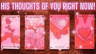  HIS THOUGHTS OF YOU RIGHT NOW!  Pick A Card Love Tarot