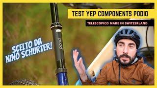 TEST YEP COMPONENTS PODIO, IL REGGISELLA TELESCOPICO USATO SEGRETAMENTE DA NINO SCHURTER