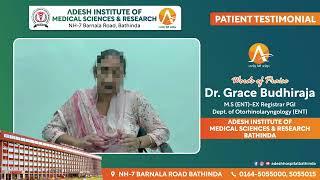 Patient Testimonial | Dr. Grace Budhiraja (MS ENT) | Adesh Hospital Bathinda