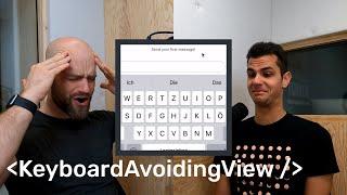 Will we ever be safe from KeyboardAvoidingView?