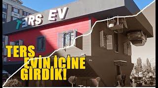 TERS EV VAN! (Ters evin içine Girdik)